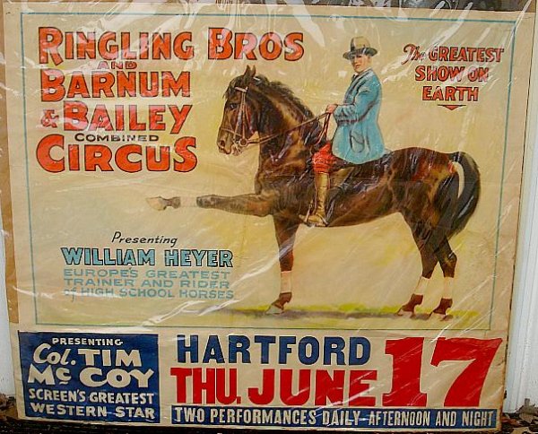 RINGLING BROS AND BARNUM & BAILEY CIRCUS POSTER PR: RINGLING BROS AND BARNUM & BAILEY CIRCUS POSTER PRESENTING WILLIAM HEYER, AT HARTFORD, VERY COLORFUL WITH GREAT GRAPHICS, MEASURES 36" X 41", SMALL TEARS