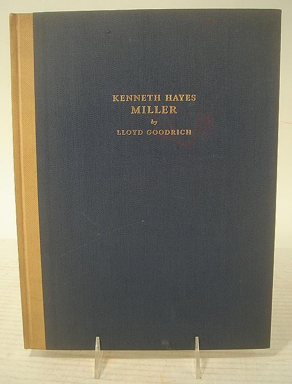BOOK- KENNETH HAYES MILLER, 1930, BY LLOYD GOODRIC: BOOK- KENNETH HAYES MILLER, 1930, BY LLOYD GOODRICH, LIMITED EDITION #26 OF 140, CONTAINING AN ORIGINAL ETCHING, PRINTED ON ESPECIALLY FINISHED WORTHY SIGNATURE ALL RAG PAPER, GREAT REPRODUCTIONS, GOO
