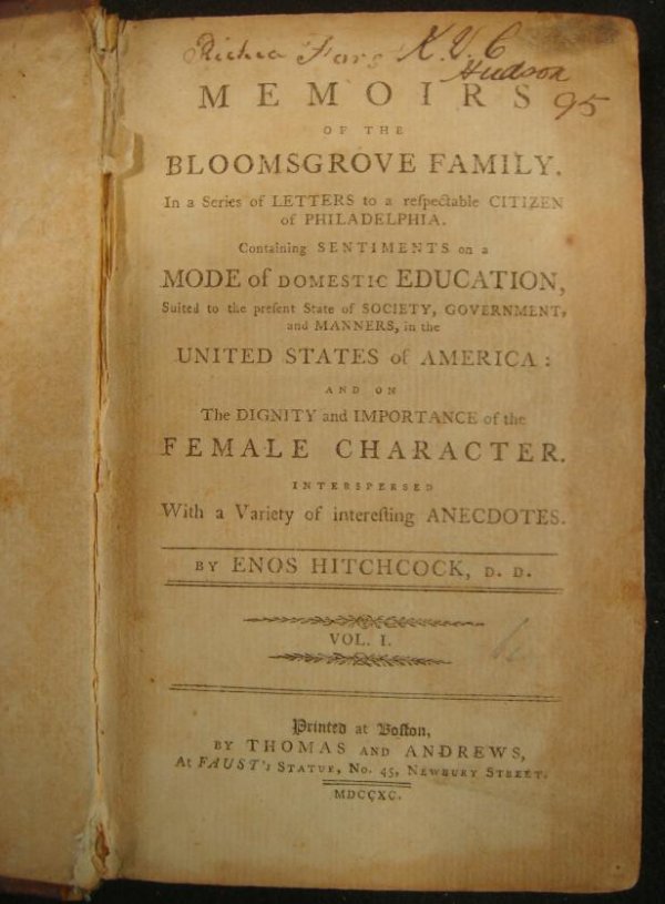 BOOK-MEMOIRS OF THE BLOOMSGROVE FAMILY. IN A SERIE: BOOK-MEMOIRS OF THE BLOOMSGROVE FAMILY. IN A SERIES OF LETTERS TO A RESPECTABLE CITIZEN OF PHILADELPHIA. CONTAINING SENTIMENTS ON A MODE OF DOMESTIC EDUCATION, SUITED TO THE PRESENT STATE OF SOCIETY, 
