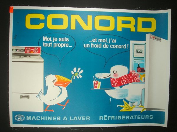 FRENCH POSTER-CONORD MACHINES A LAVER REFRIGERATEU: FRENCH POSTER-CONORD MACHINES A LAVER REFRIGERATEURS, ARTIST IS TROY, GOOD CONDITION, LINEN BACKED, MEASURES 62" X 46", AS PICTURED
