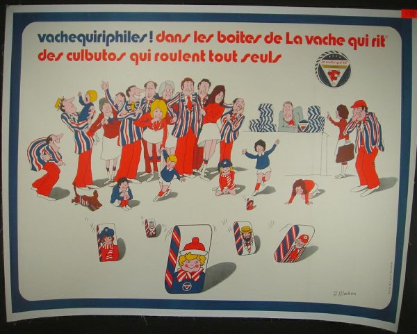 FRENCH POSTER-VACHEQUIRIPHILES! DANS LES BOITES DE: FRENCH POSTER-VACHEQUIRIPHILES! DANS LES BOITES DE LA VACHE QUE RIT DES CULBUTOS QUI ROULENT TOUT SEULS, ARTIST IS R BLACHON, LINEN BACKED, GOOD CONDITION, MEASURES 62" X 46", AS PICTURED