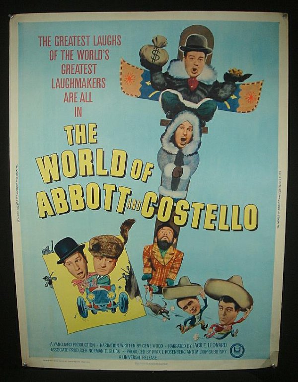 POSTER-THE WORLD OF ABBOTT & COSTELLO 1965 30" X : POSTER-THE WORLD OF ABBOTT & COSTELLO 1965 30" X 40" POSTER, HAS WRITING ON BACK OF POSTER
