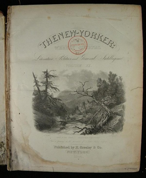 BOUND 1841 THE NEW YORKER WEEKLY JOURNAL PUBLISHED: BOUND 1841 THE NEW YORKER WEEKLY JOURNAL PUBLISHED BY HORACE GREELEY & CO. HAS THE DEATH OF WILLIAM HENRY HARRISON. FRONT COVER IS OFF, BUT THERE. SOME LIGHT FOXING ON INSIDE.