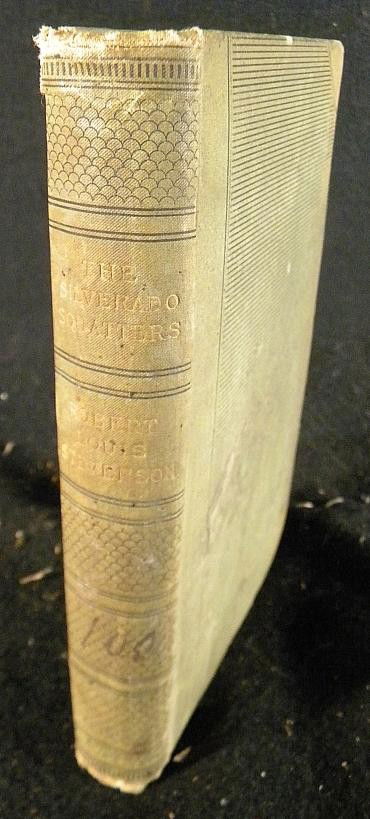 BOOK-THE SILVERADO SQUATTERS BY ROBERT LOUIS STEVE: BOOK-THE SILVERADO SQUATTERS BY ROBERT LOUIS STEVENSON, 1884, UNIVERSITY PRESS, JOHN WILSON AND SON, CAMBRIDGE, SPINE LOOSE, SOME STAINS, AS PICTURED
