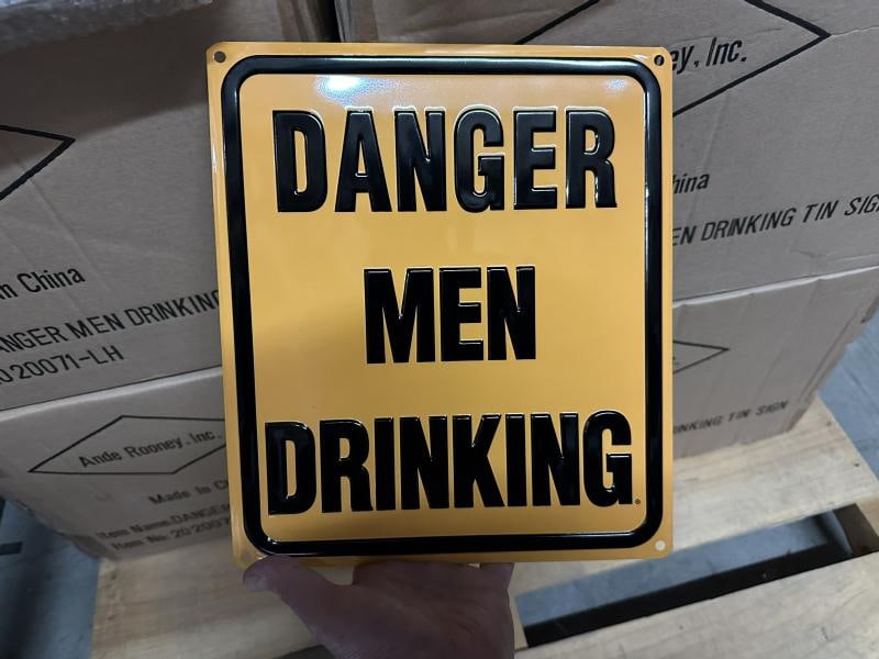 5 cases DANGER MEN DRINKING tin embossed signs (12.5" X 11") 210 pcs. (1 of 1)
