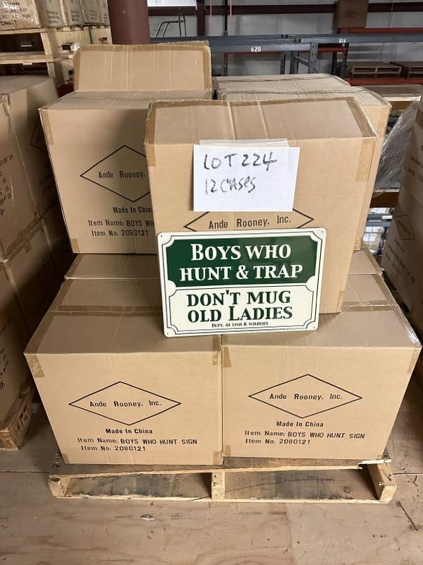 (12) cases ( 504 signs ) BOYS WHO HUNT & TRAP DON'T MUG OLD LADIES. (42) in a case, they measure (1 of 1)