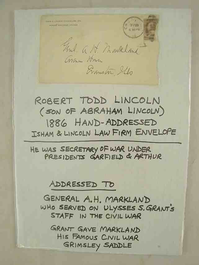 ROBERT TODD LINCOLN Hand Addressed Envelope To Ci: ROBERT TODD LINCOLN ( Abraham Lincoln's Son ), Hand Addressed Envelope To Civil War General A H Markland, on his Law Firm envelope.