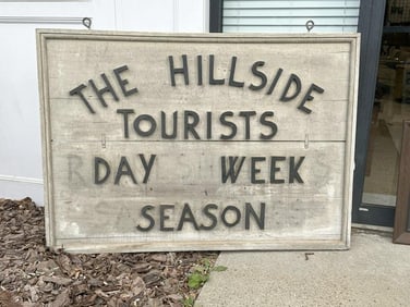 Great old handmade sign for ( THE HILLSIDE TOURISTS DAY WEEK SEASON ), with cut out letters, some