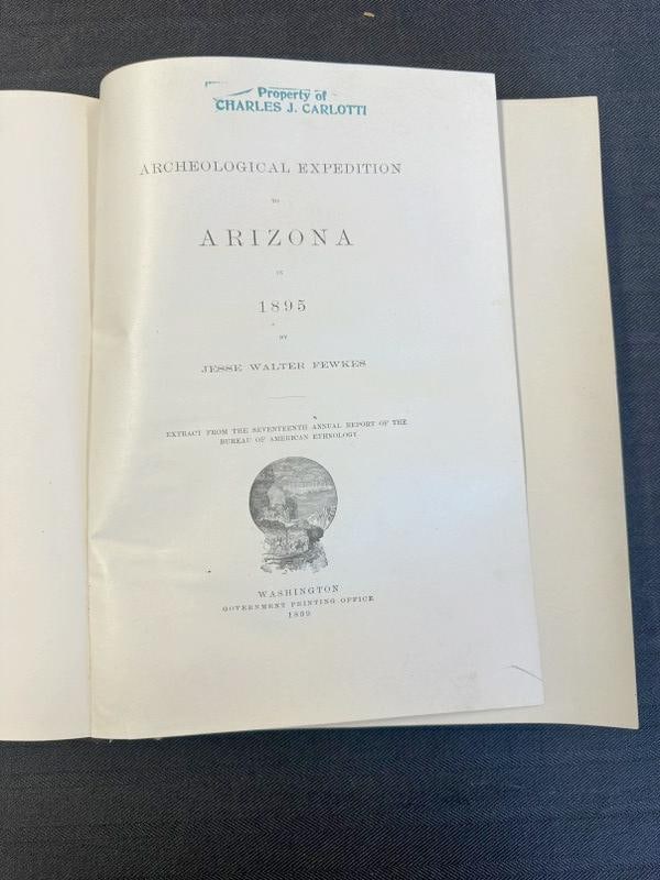 ARCHEOLOGICAL EXPEDITION TO ARIZONA in 1895, by Jesse Walter Fewkes, Copyright 1899…..from local: ARCHEOLOGICAL EXPEDITION TO ARIZONA in 1895, by Jesse Walter Fewkes, Copyright 1899…..from local estate collection, separated spine on inside, outer boards nice condition. Second of the edition, pag
