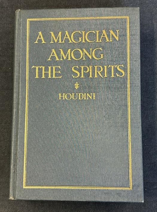 First Edition A MAGICIAN AMONG THE SPIRITS, BY HOUDINI, Publishers HARPER & BROTHERS, NEW YORK and: First Edition A MAGICIAN AMONG THE SPIRITS, BY HOUDINI, Publishers HARPER & BROTHERS, NEW YORK and LONDON, 1924….cover boards nice as it had plastic protector, the book throughout has pencil notes a