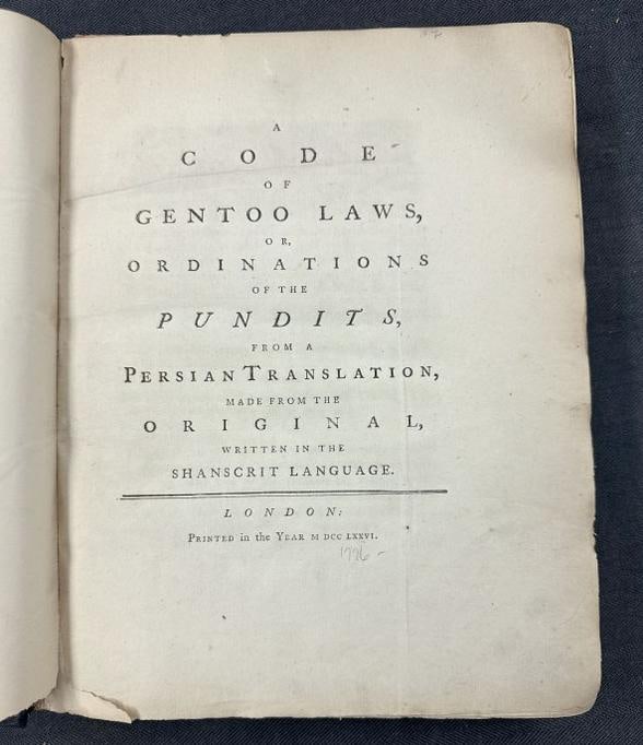 A CODE OF GENTOO LAWS, OR, ORDINATIONS OF THE PUNDITS, FROM A PERSIAN TRANSLATION, MADE FROM THE (1 of 10)