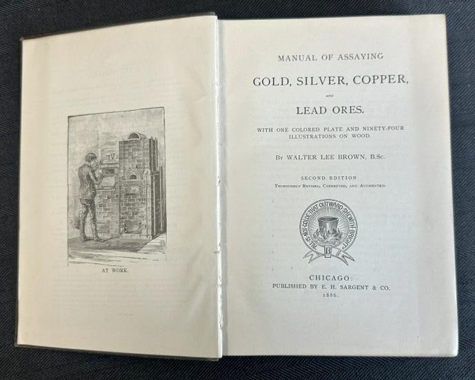 MANUAL OF ASSAYING GOLD, SILVER, COPPER AND LEAD ORES. Second Edition, Published 1886, nice plates,: MANUAL OF ASSAYING GOLD, SILVER, COPPER AND LEAD ORES. Second Edition, Published 1886, nice plates, soft cover, by Walter Lee Brown….nice condition. From estate library of Charles J. Carlotti.