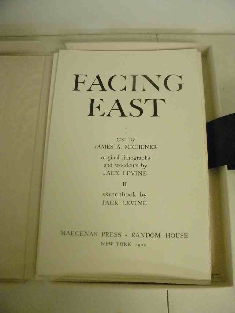Facing East, signed by James A. Michener & Jack Levine,: Facing East, signed by James A. Michener & Jack Levine, 1970, text by James A. Michener original lithographs and woodcuts by James Levine, sketchbook by James Levine, published by Random House, New Yo