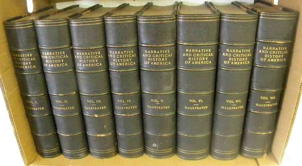 Vol I - VIII Narrative And Critical History of America,: Vol I - VIII Narrative And Critical History of America, Edited by Justin Winsor, librarian of Harvard University,copyright 1889, by Houghton, Mifflin and Company, maps and illustrations, covers torn, 