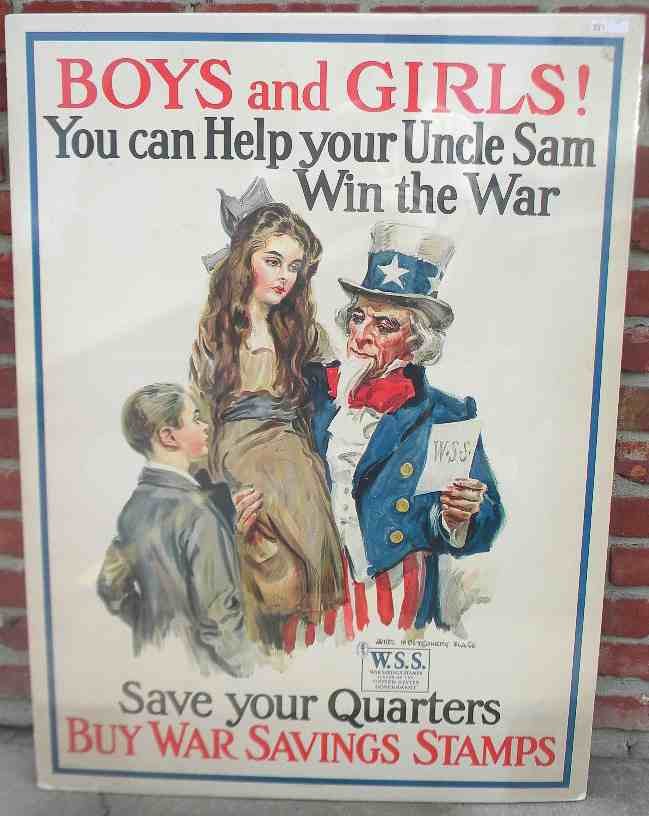 Poster WWI Uncle Sam Artist James Montgomery Flagg: Poster- Uncle Sam, Boys and Girls! You can Help your Uncle Sam Win the War, Save your Quarters, Buy War Savings Stamps, artist James Montgomery Flagg, measures 40" X 30", some tear on edges, small pie