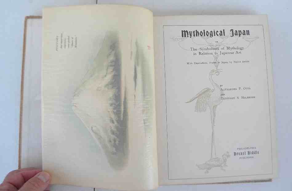 Book-Mythological Japan by Alexander F Otto 1902: Book- Mythological Japan or The Symbolisms of Mythology in Relation to Japanese Art by Alexander F Otto and Theodore S Holbrook, copyright 1902, Drexel Biddle publisher, nice color plates, cover is of