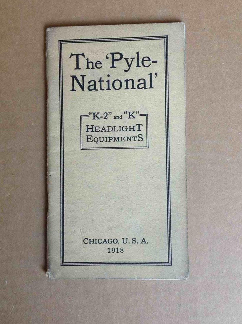 1918 PYLE NATIONAL K2 & K HEADLIGHTS EQUIPMENT CATALOG.: 1918 PYLE NATIONAL K2 & K HEADLIGHTS EQUIPMENT CATALOG. FROM ESTATE COLLECTION OF WALTER G. RICH.
