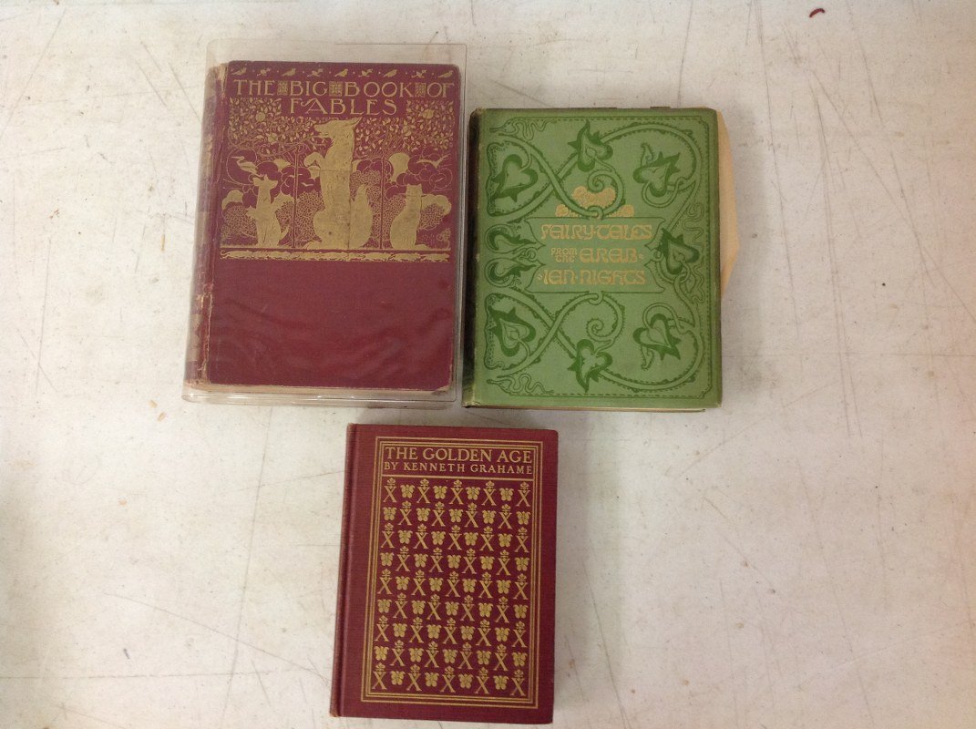 3 BOOKS- THE GOLDEN AGE BY KENNETH GRAHAME 1900 WITH: 3 BOOKS- THE GOLDEN AGE BY KENNETH GRAHAME 1900 WITH ILLUSTRATIONS BY MAXFIELD PARRISH, FAIRY TALES FROM THE ARABIAN NIGHTS BY E DIXON 1893 ILLUSTRATED BY J D BATTEN, & THE BIG BOOK OF FABLES EDITED B