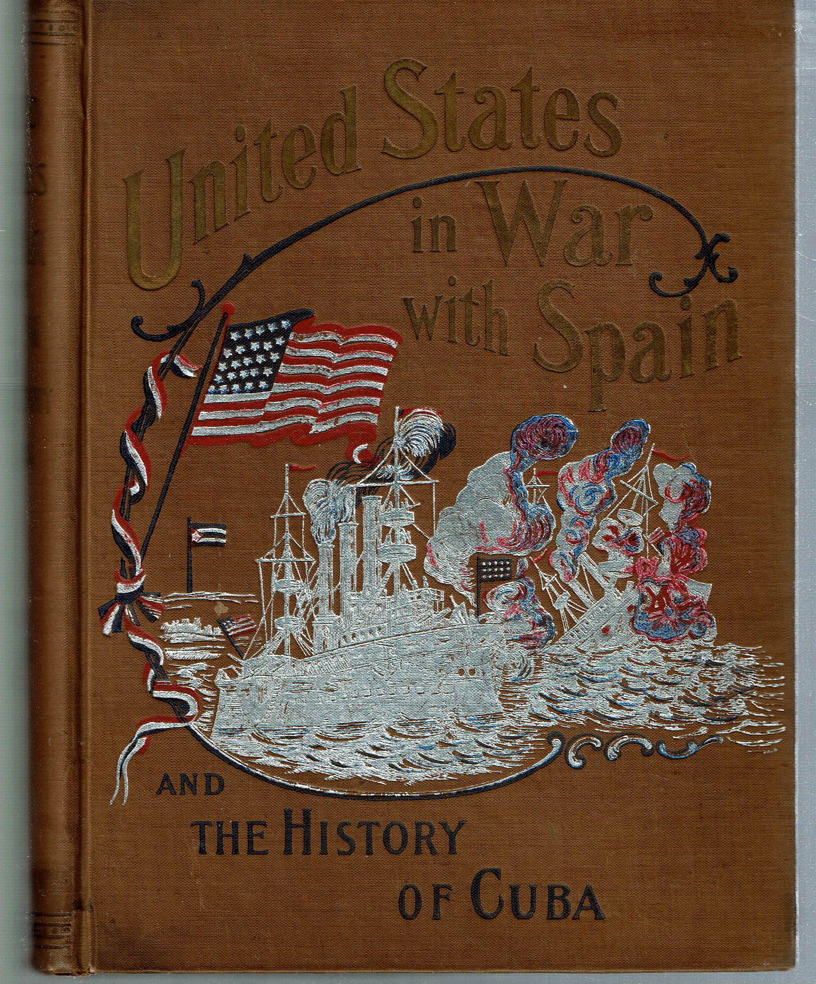 (Military History) U S WAR with SPAIN White 1898 Cuba: White, Trumbull; United States in War with Spain and the History of Cuba : A Thrilling Account of the Land and Naval Operations of American Soldiers and Sailors in our War with Spain, and the Heroic S