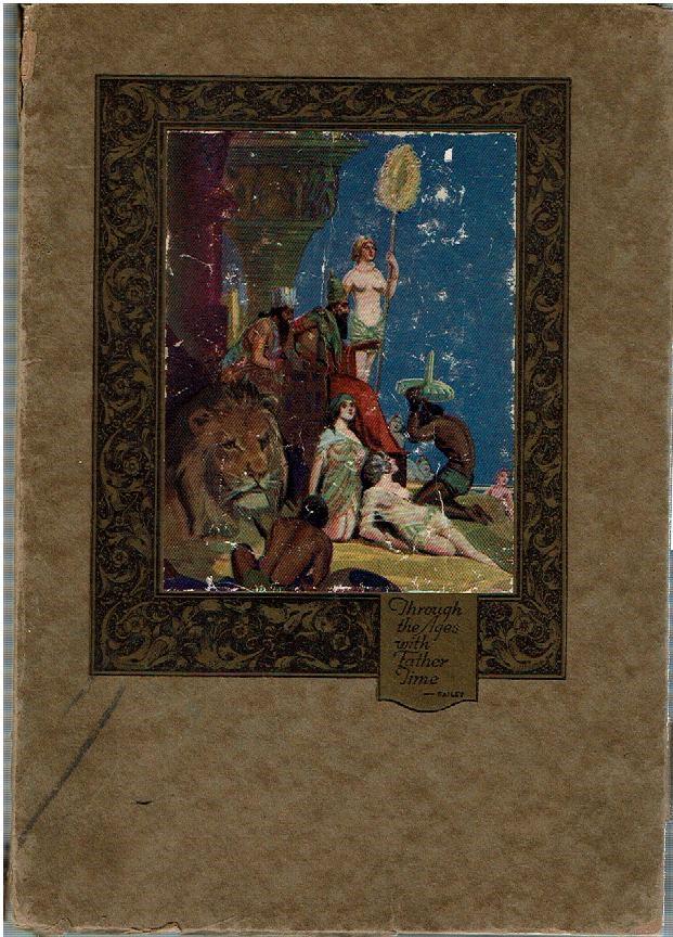 (Time-Keeping) THROUGH THE AGES WITH FATHER TIME 1922 Elgin: Bailey, Roy Rutherford; Through The Ages With Father Time : A series of world-wide adventures on the road from long ago to now; Chicago: Wells & Company 1922. 192 pages. Paperback. Good/wraps. Front f