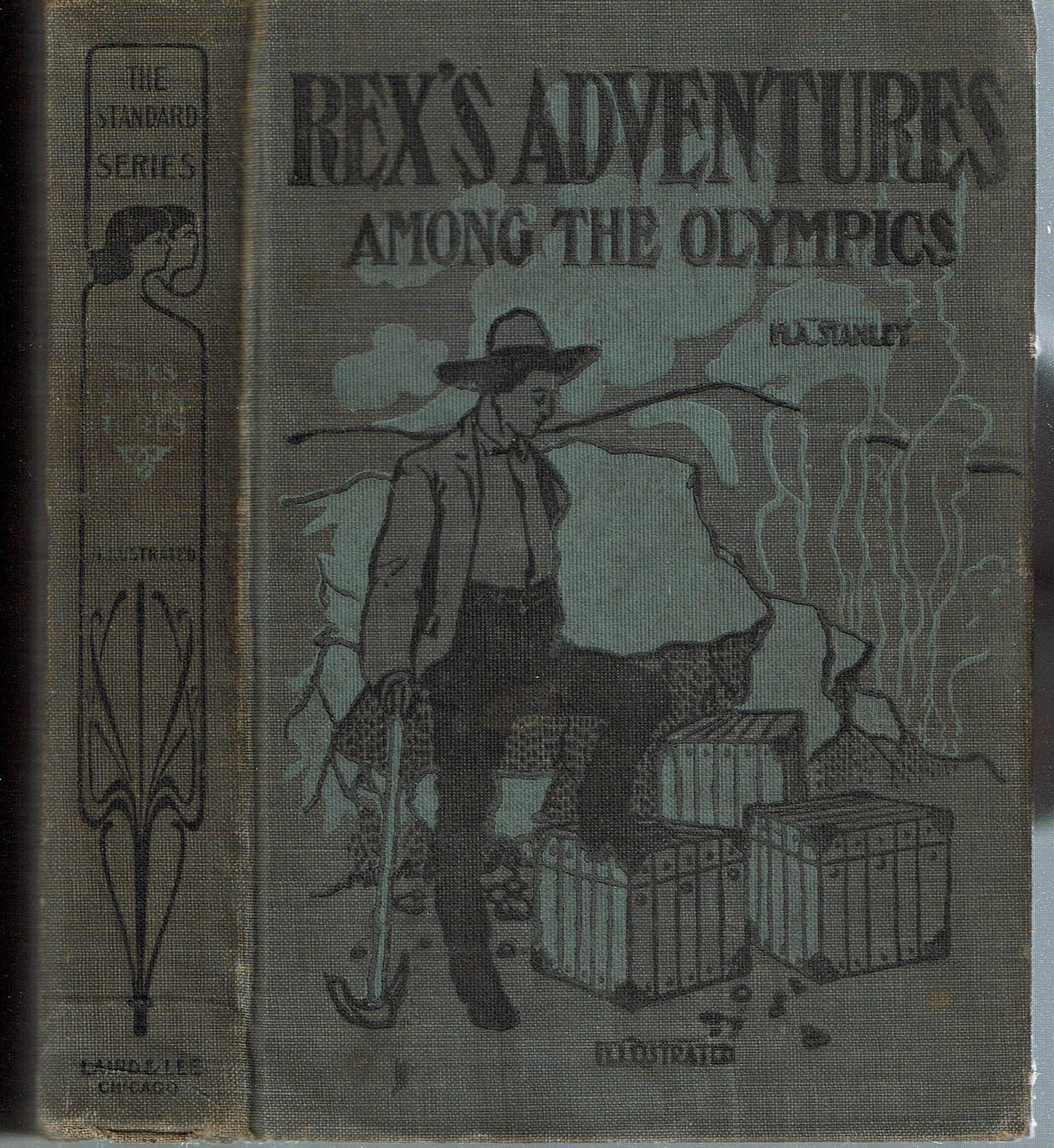 (Children's) REX'S ADVENTURES AMONG THE OLYMPICS Stanley 1903: Stanley, Hiram Alonzo; Rex's Adventures Among the Olympics : A Thrilling Treasure Hunt; Chicago: Laird & Lee, Publishers 1903. 1st Edition, 1st Printing. 391 pages. Hardcover. Childrens and Juvenile L