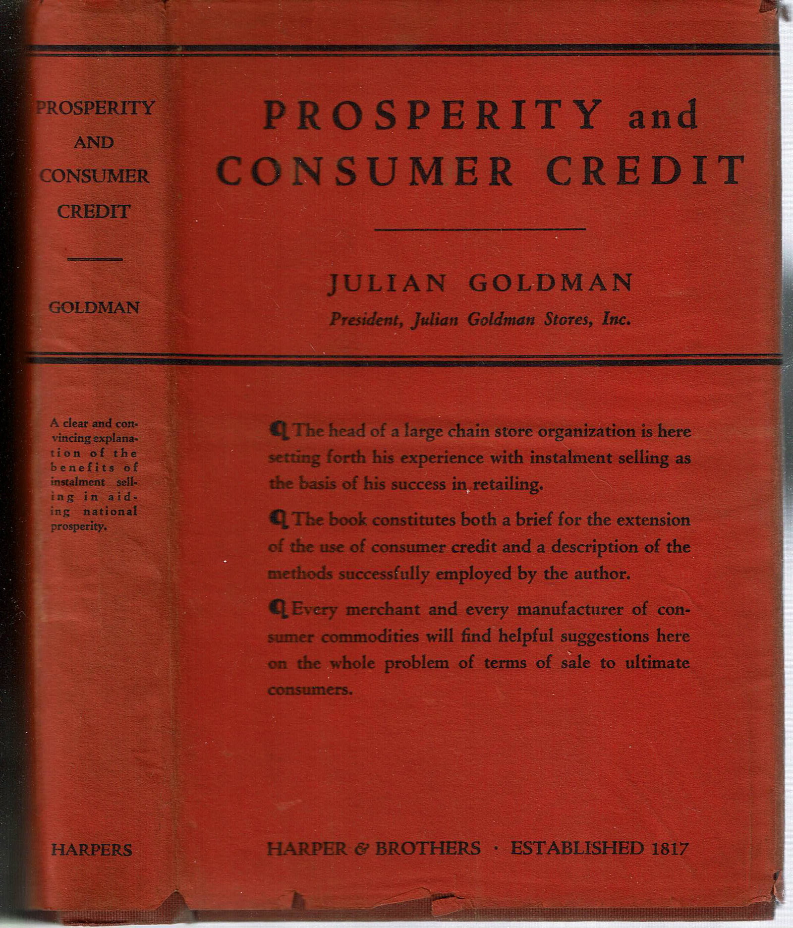 (Sales) PROSPERITY & CONSUMER CREDIT Goldman 1930 retailing: Goldman, Julian; Prosperity and Consumer Credit; New York: Harper & Brothers 1930. 1st Edition, 1st Printing. ix, 197 pages. Hardcover. Commercial Credit Instalment Sales - Installment Sales Consumer 