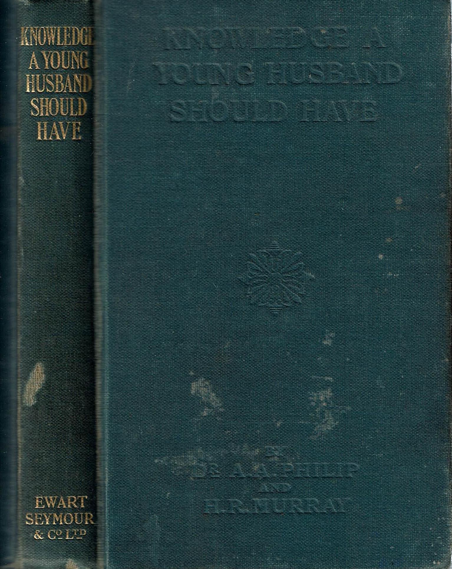 (Sex Ed) KNOWLEDGE YOUNG HUSBAND SHOULD HAVE Philip 1910 (1 of 4)