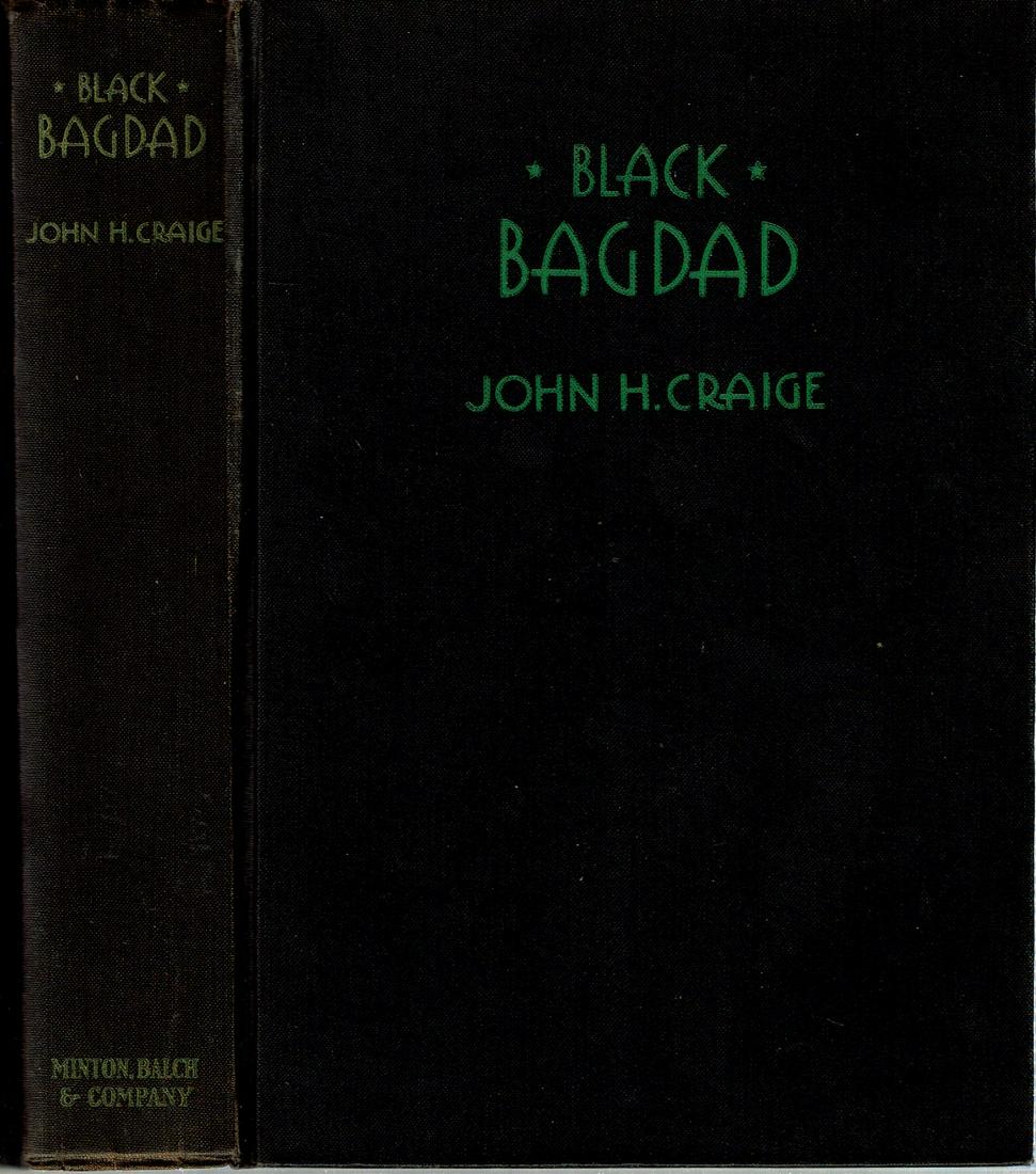 (Haiti) BLACK BAGDAD Craige 1933 Marine Occupation: Craige, John Houston; Black Bagdad; New York: Minton, Balch 1933. 1st Edition, 3rd Printing. 276 pages. Hardcover. Haiti - American Occupation Haitian History - 20th Century United States Marine Corps