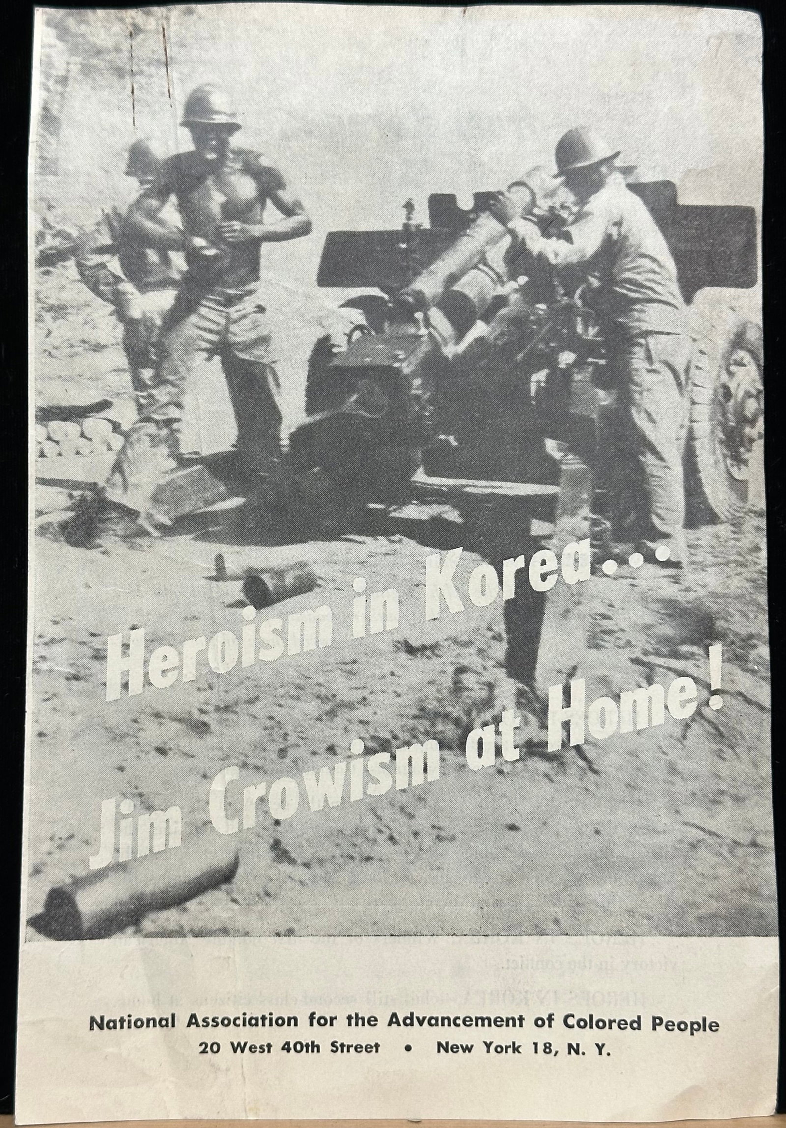 Racism HEROISM IN KOREA JIM CROWISM AT HOME NAACP 1950: National Association for the Advancement of Colored People; Heroism in Korea ... Jim Crowism at Home!; New York: National Association for the Advancement of Colored People 1950. 4 pages. Pamphlet Kore