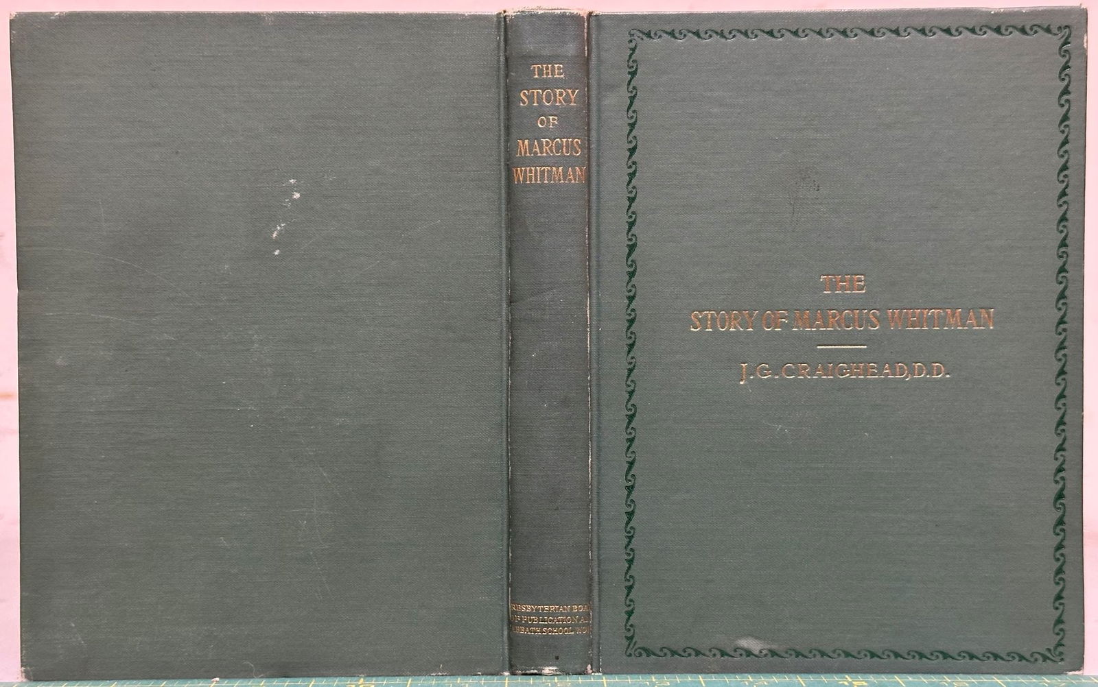Biography STORY MARCUS WHITMAN Craighead 1895 Oregon Territory (1 of 5)