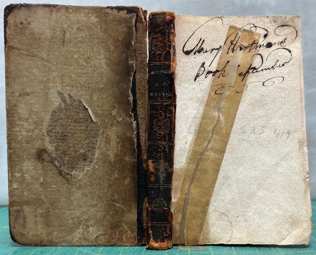 HISTORY of CONQUEST MEXICO Dilworth 1801 Cortes Aztecs: Dilworth, W H. The History of the Conquest of Mexico by the Celebrated Hernan Cortes : Containing A faithful and entertaining Detail of all his Amazing Victories, in that vast Empire, its Laws, Custom