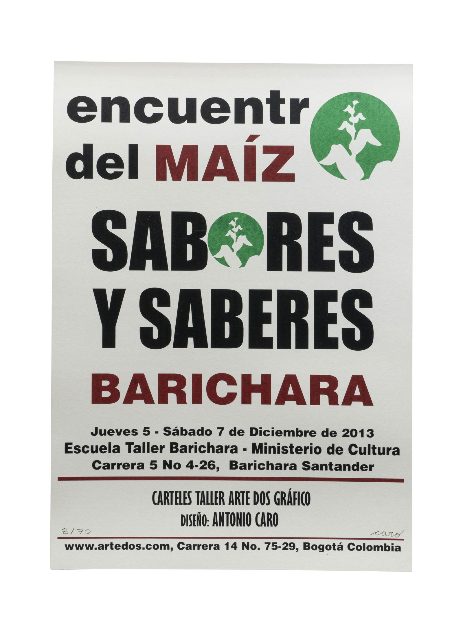 ANTONIO CARO (1950-2021, Colombia): Encuentro del Maiz Sabores y Saberes Barichara, 2013Serigrafia sobre papelMedidas: 70 x 50 cmEdicion 2/70