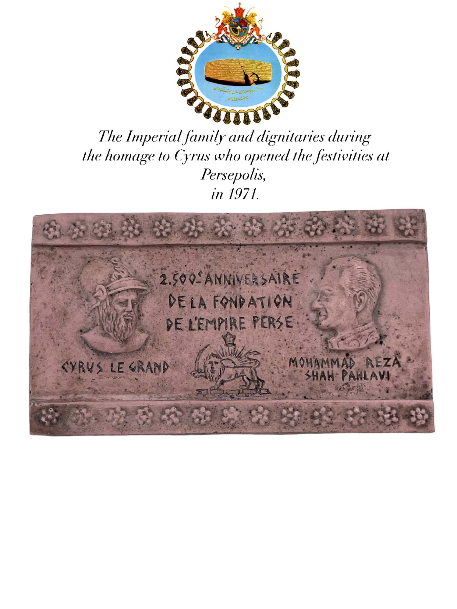 2,500th Anniversary of the Founding of the Persian Empire Commemorative Terracotta Plaque, 1971: 2,500th Anniversary of the Founding of the Persian Empire Commemorative Terracotta Plaque With Cyrus The Great and Mohammad Reza Shah Pahlavi portraits, Circa 1971. About: The Celebration of the 2,500