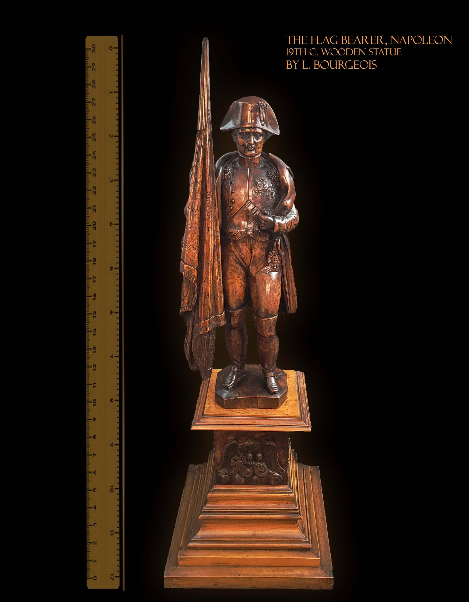 The Flag-Bearer, Napoleon, 19th C. Wooden Statue On Base, L. Bourgeois Signed: The Flag-Bearer, Napoleon, 19th C. Hand Carved Wooden Statue On Base, L. Bourgeois Signed. Total size: H 30" x L 10"