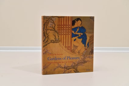 GARDENS OF PLEASURE: EROTICISM AND ART IN CHINA (SCHOLARLY MONOGRAPH ON EROTIC PAINTINGS)