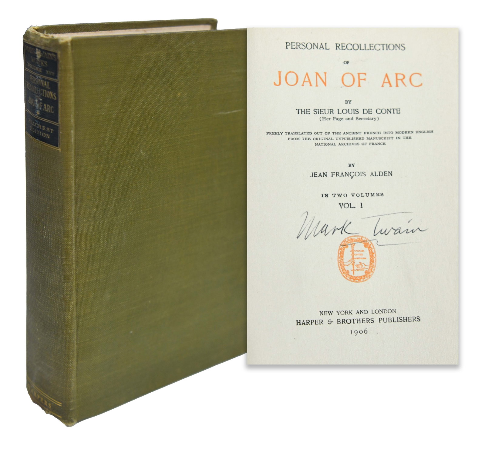 PERSONAL RECOLLECTIONS OF JOAN OF ARC: PERSONAL RECOLLECTIONS OF JOAN OF ARC Signature: Mark Twain Description: A 1906 Harper & Brothers edition of Mark Twain's Personal Recollections of Joan of Arc, presented in the original green cloth
