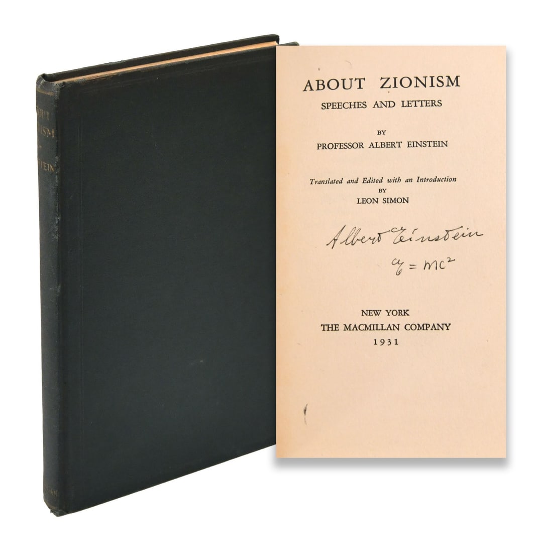 ALBERT EINSTEIN (1879-1955), SIGNED ABOUT ZIONISM: SPEECHES AND LETTERS: ALBERT EINSTEIN (1879-1955), SIGNED ABOUT ZIONISM: SPEECHES AND LETTERS Signature: Albert Einstein Description: A signed book centered on Einstein Zionism speeches and letters volume. The photographs 