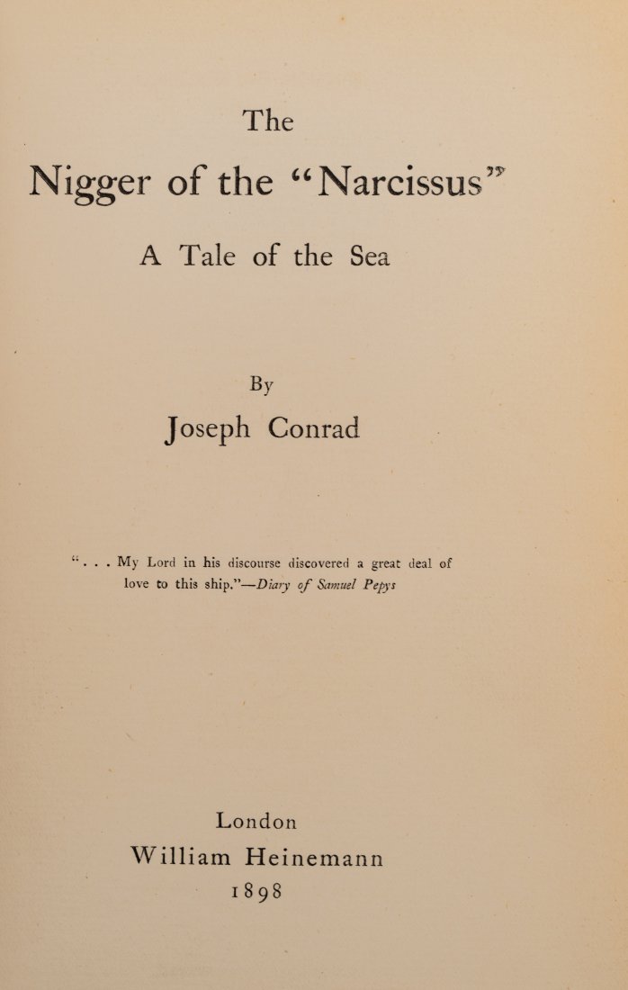 [LIT] CONRAD, JOSEPH. THE NIGGER OF THE NARCISSUS: Conrad, Joseph. The Nigger Of The Narcissus. London: William Heineman, 1898.8vo. Full grey cloth boards. Title in gilt inside gilt motif of life buoy. Gilt lettering on spine. Additional images and de