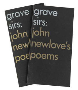 NEWLOVE. GRAVE SIRS. 2 COPIES 1ST ED, BOTH STATES: Newlove, John. GRAVE SIRS: POEMS. Vancouver: Robert Reid & Takao Tanabe, 1962. 1st editions. 2 copies: 1 copy in 1st state, the other in 2nd state. Allegedly, after the first two-thirds of 300 copies