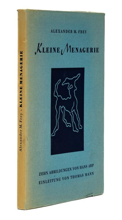 [ARP, HANS] FREY; MANN, T. KLEINE MENAGERIE. 1955 (1 of 4)