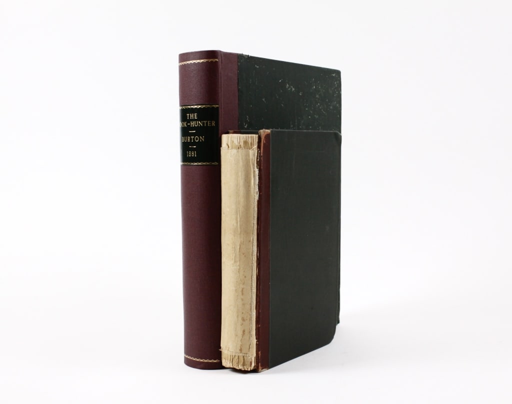 BURTON. THE BOOK-HUNTER. 1881; 1887. LARGE PAPER: Burton, John Hill. 2 copies: THE BOOK-HUNTER ETC. Philadelphia: Robert A. Tripple, 1881 (LARGE PAPER); New York: Worthington Co., 1887 (8vo). Both in green cloth boards backed in maroon cloth, 1887 co