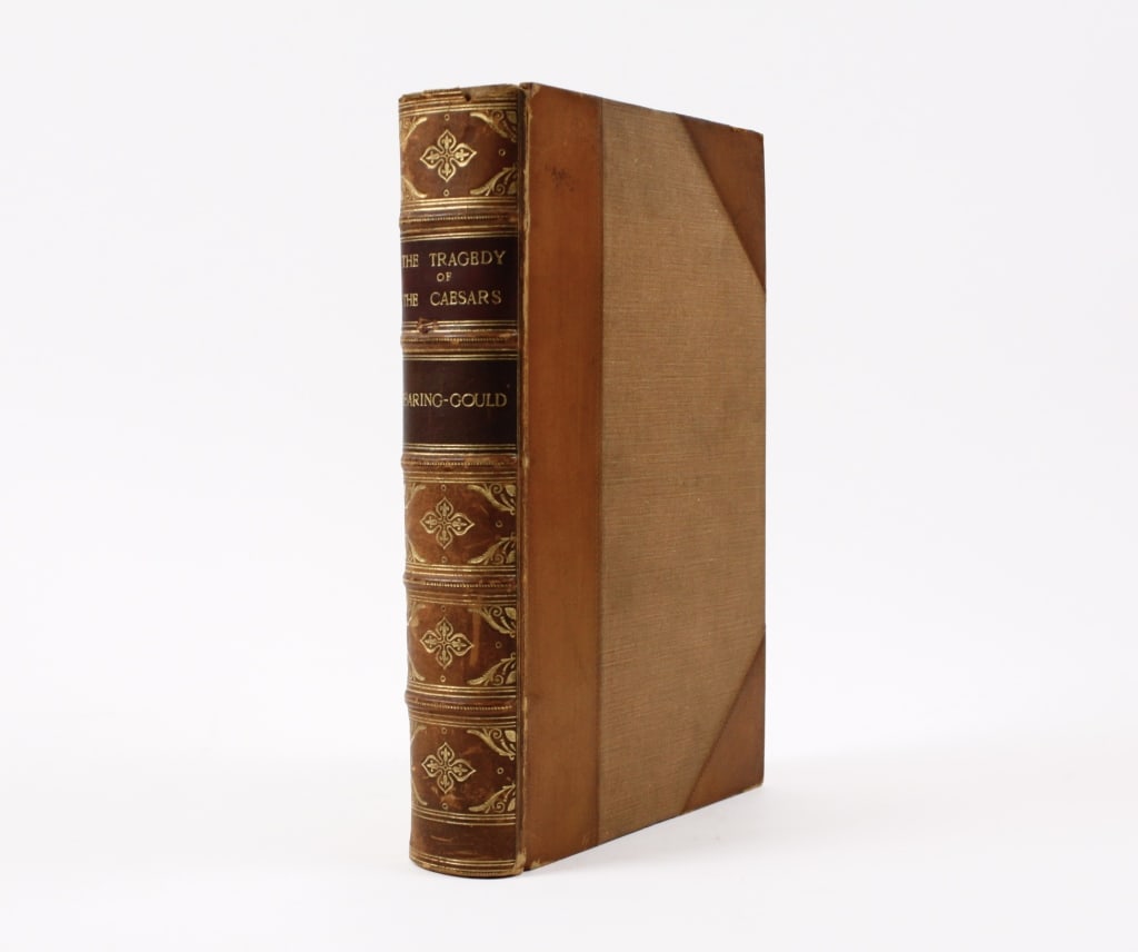 BARING-GOULD, S. TRAGEDY OF THE CAESARS. 1897: Baring-Gould, S. THE TRAGEDY OF THE CAESARS: A STUDY OF THE CHARACTERS OF THE CAESARS OF THE JULIAN AND CLAUDIAN HOUSES. London: Methuen and Co., 1897. 4th edition. 8vo. Half calf over brown cloth boa