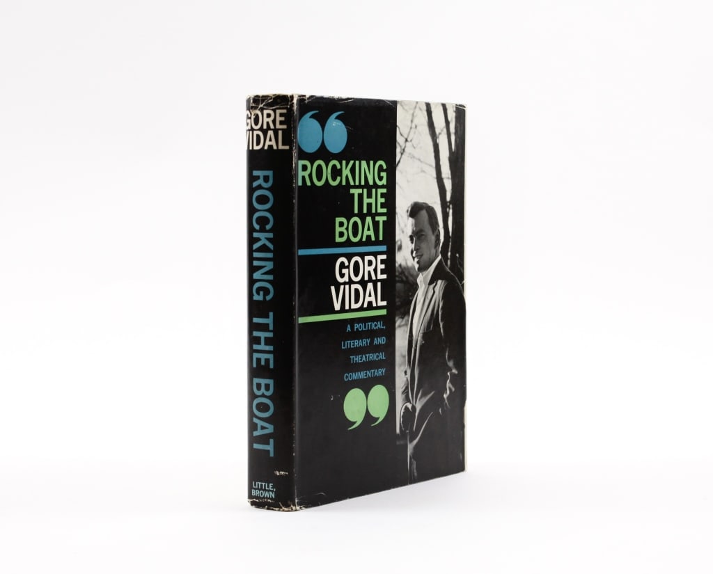 VIDAL, GORE. ROCKING THE BOAT. 1962: Vidal, Gore. ROCKING THE BOAT. Boston/Toronto: Little, Brown and Company, 1962. 1st edition stated. 8vo. Blue paper boards. With dust jacket, clipped. Generally good-very good condition, various imper