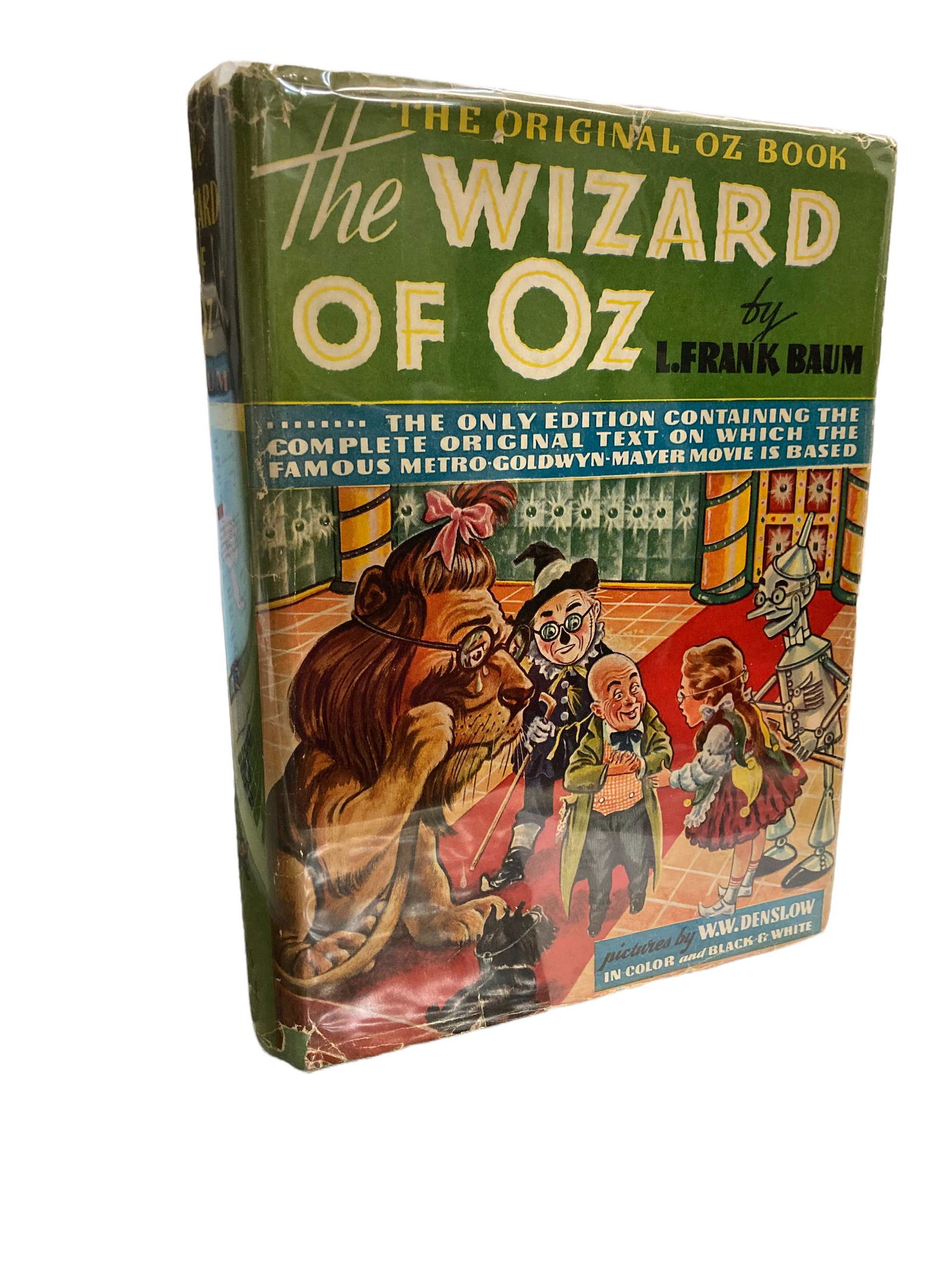 The New Wizard of Oz L. Frank Baum MGM Movie Edition: The New Wizard of Oz by L. Frank Baum with Pictures by W.W.Denshow, The Bobbs-Merrill Company, Indianapolis, U.S.A., copyright 1903, 1939 Movie Edition, 208 pages From front dust jacket "The only edit