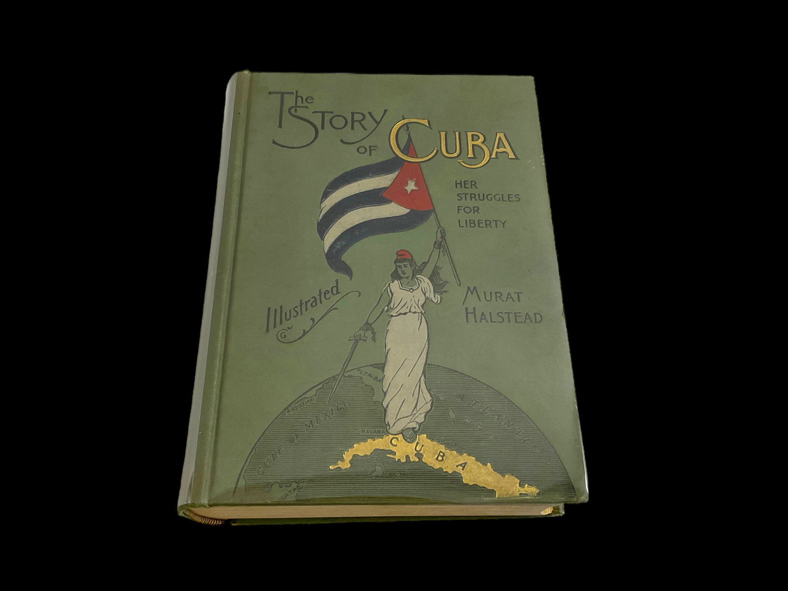 Murat Halstead "The Story of Cuba Her Struggles for Liberty" Illustrated 1898: Murat Halstead, "The Story of Cuba: Her Struggles for Liberty, The Cause, Crisis and Destiny of the Pearl of the Antilles", Illustrated, The Werner Company, 1898 , Sixth Edition, Revise