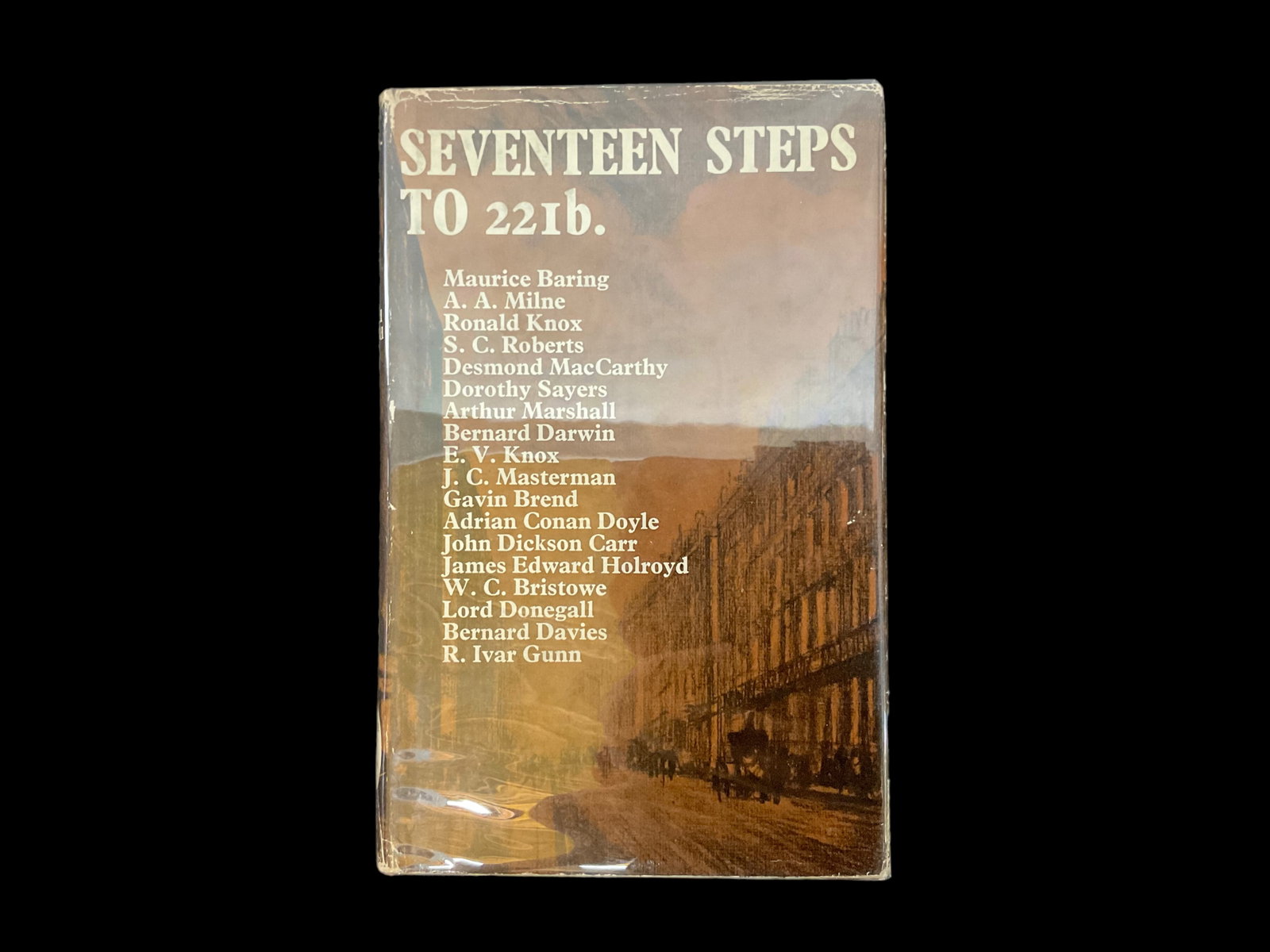 Seventeen Steps to 221B, A Collection of Sherlockian Pieces by English Writers 1967: "Seventeen Steps to 221B, A Collection of Sherlockian Pieces by English Writers", George Allen & Unwin Ltd, Illustrated,1967. Brown cloth boards, with decorative endpapers, Dust jacket s