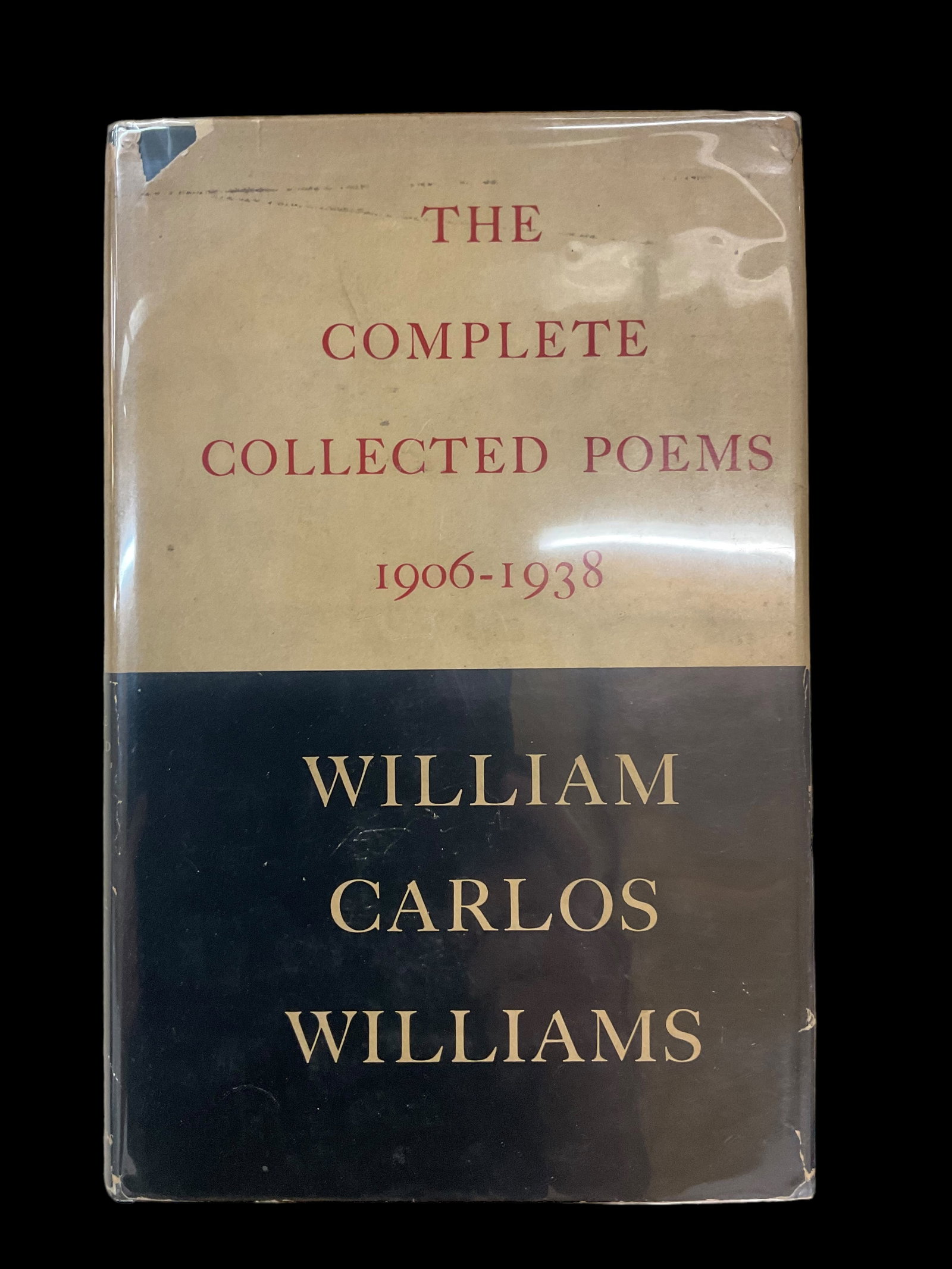 William Carlos Williams The Complete Collected Poems 1906-1938: William Carlos Williams, The Complete Collected Poems 1906-1938, New Directions, Norfolk, CT, 1938, Condition, good, dust jacket has creased, chips and tears, in protective mylar cover, see photograph
