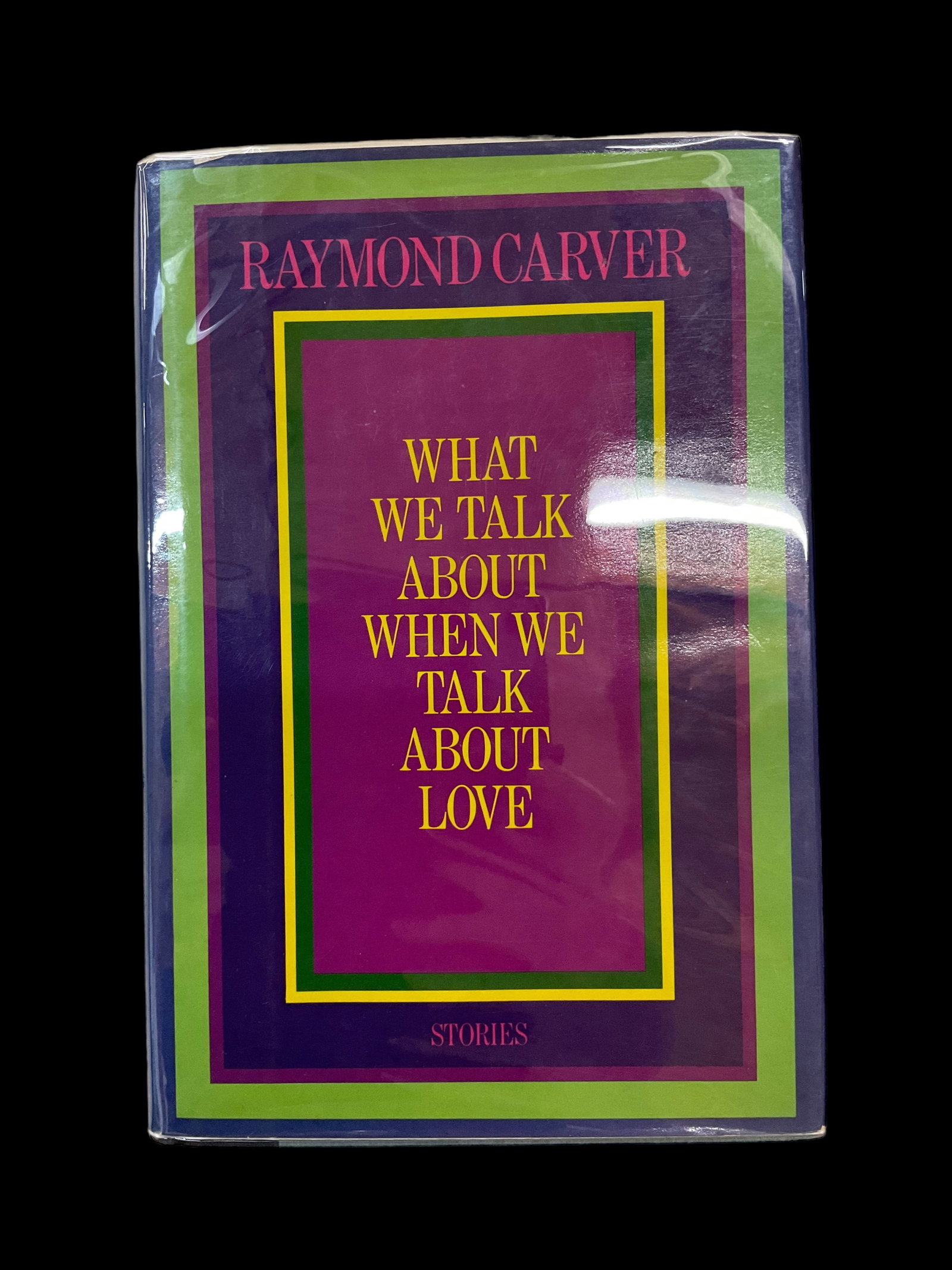 What We Talk About When We Talk About Love, Stories by Raymond Carver Scarce First Edition (1 of 12)