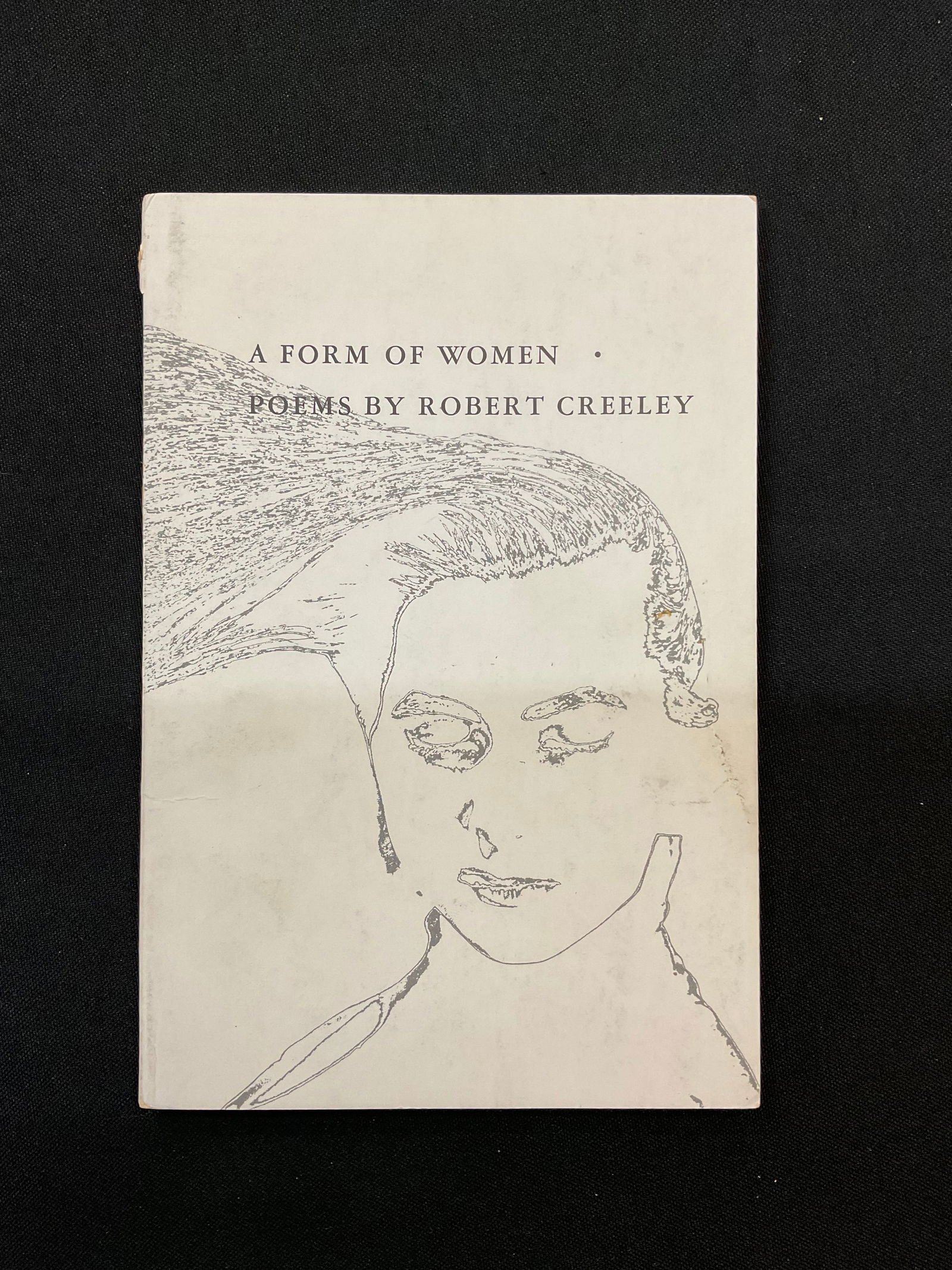 A Form Of Women Poems by Robert Creeley 1st Edition 1959 (1 of 7)