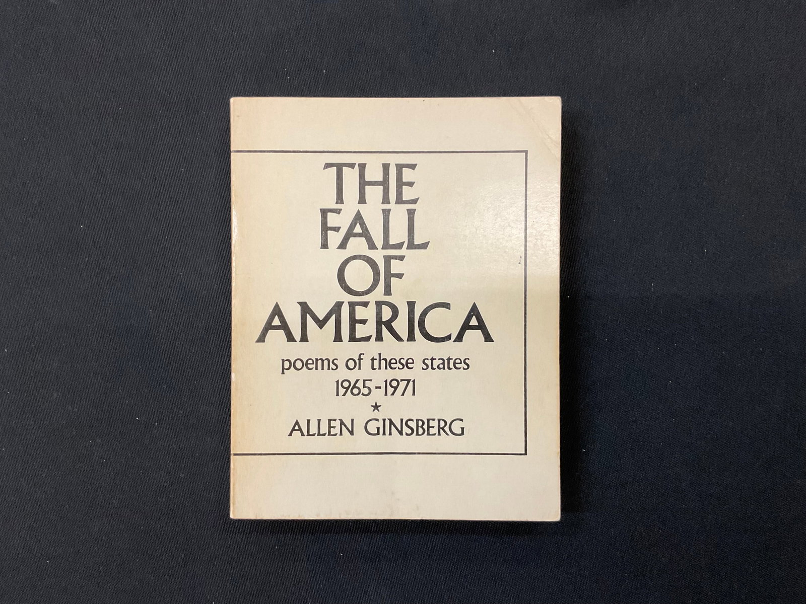 The Fall of America Poems of These States 1965 1971 Allen Ginsberg: The Fall of America Poems of These States 1965 - 1971, Allen Ginsberg, City Lights, The Pocket Poets Series No. 30, 1972, in white cover, softcover, Condition very good, see photographs.